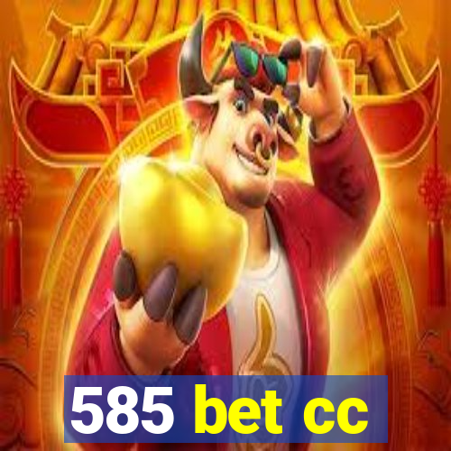 585 bet cc